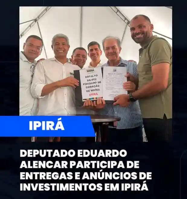Ipirá: Ipirá em Transformação: Eduardo Alencar e Governador Jerônimo Rodrigues Entregam Pacote de Obras no Município