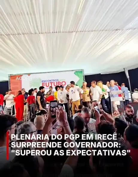 Irecê - Movimentação Política: Irecê sedia primeira plenária do PGP com presenças de Jerônimo Rodrigues e Rui Costa