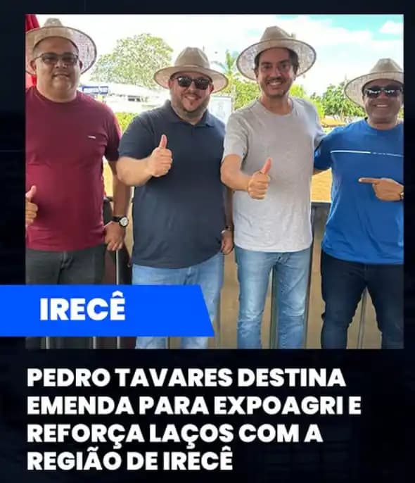 Irecê - Deputado Pedro Tavares prestigia a 25ª Expoagri e destaca a força do agronegócio na região de Irecê