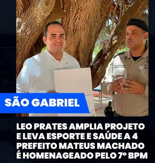 São Gabriel - Segurança e Reconhecimento: Prefeito de São Gabriel recebe Título de Amigo do 7º BPM